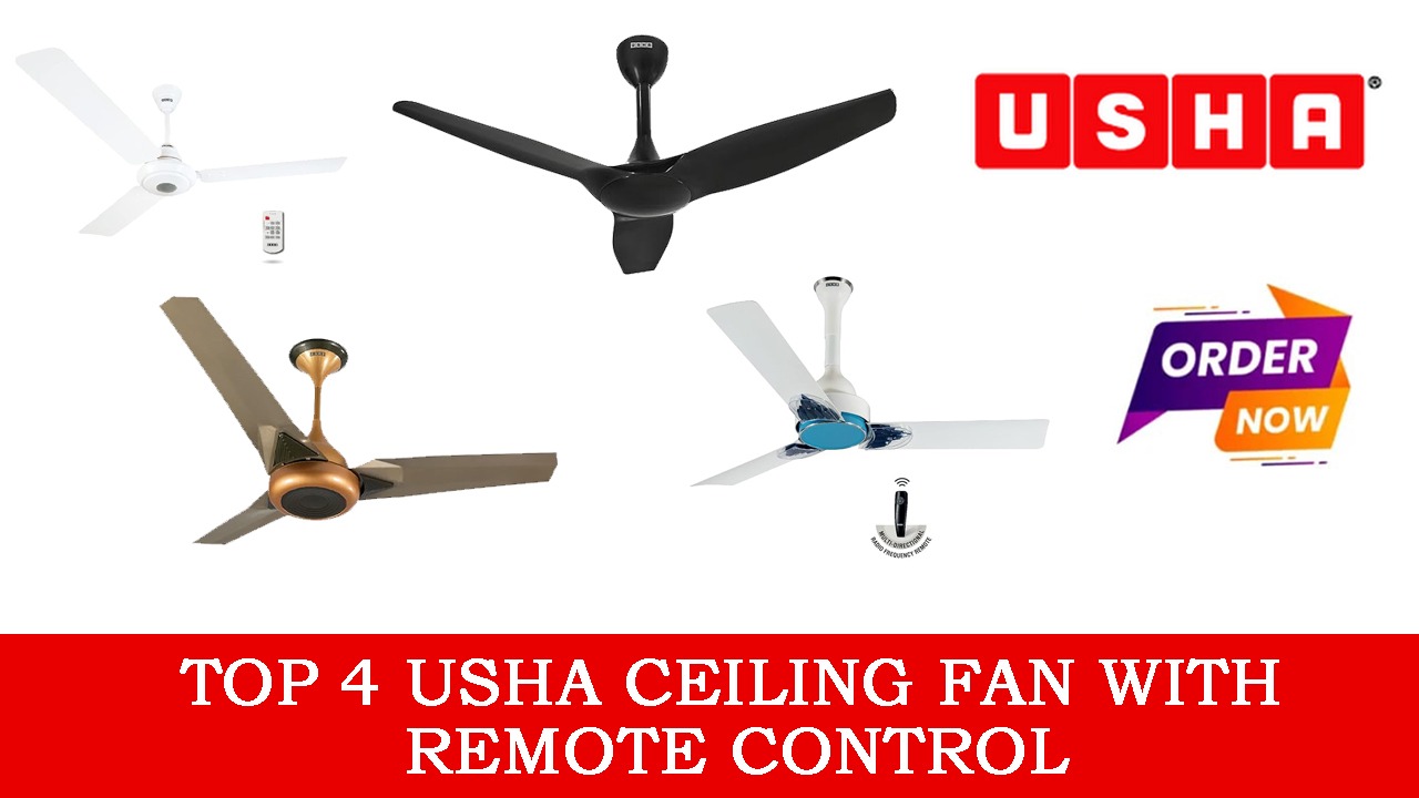 Stay Cool and Command the Breeze : Top 4 Usha Ceiling Fan with Remote Control